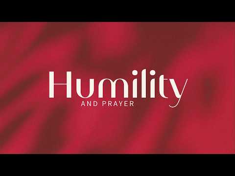 Humility And Prayer || John 15:4-7
